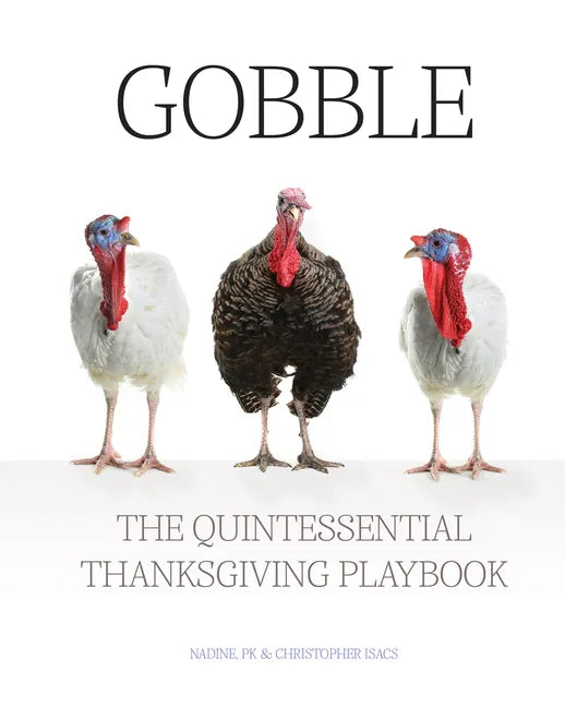 Gobble: The Quintessential Thanksgiving Playbook - Hardcover