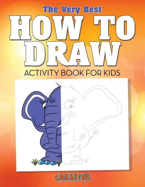The Very Best How to Draw Activity Book for Kids - Paperback