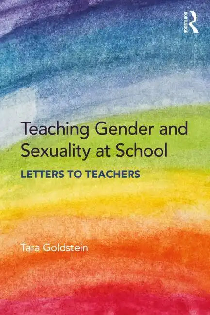 Teaching Gender and Sexuality at School: Letters to Teachers - Paperback