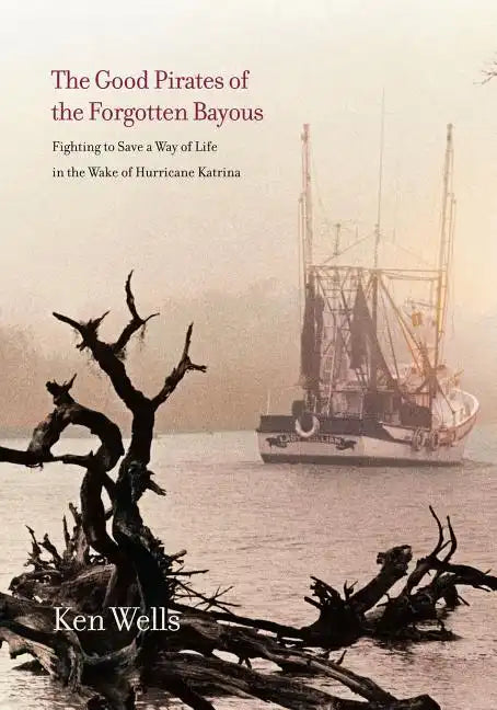 Good Pirates of the Forgotten Bayous - Paperback