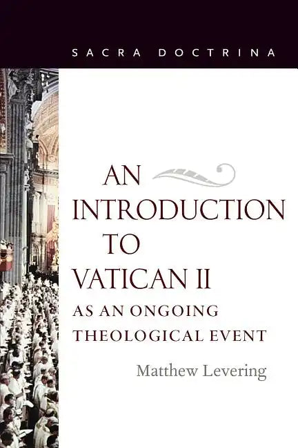 An Introduction to Vatican II As An Ongoing Theological Event - Paperback