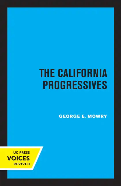 The California Progressives - Paperback