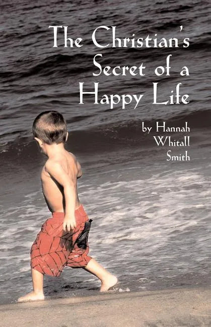 The Christian's Secret of a Happy Life - Paperback