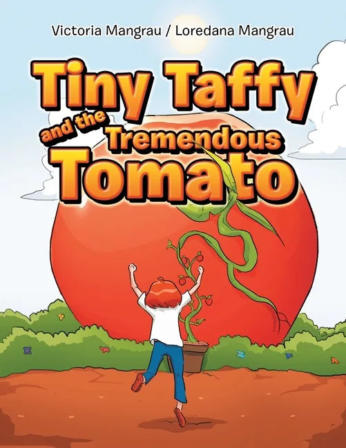 Tiny Taffy and the Tremendous Tomato - Paperback