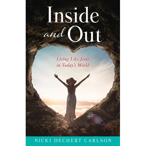 Inside and Out: Living Like Jesus in Today's World - Paperback