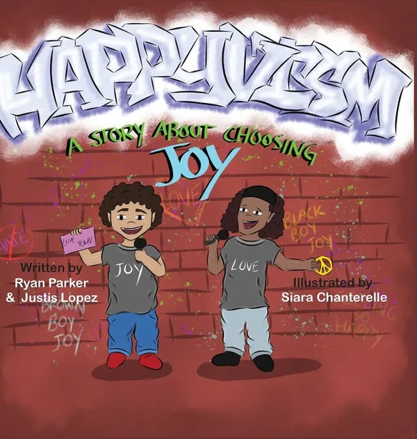 Happyvism: A Story about Choosing Joy - Hardcover