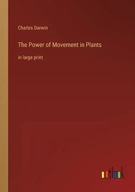 The Power of Movement in Plants: in large print - Paperback