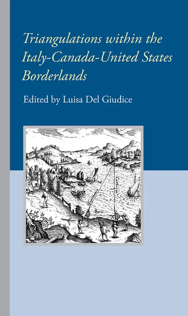 Triangulations within the Italy-Canada-United States Borderlands - Paperback