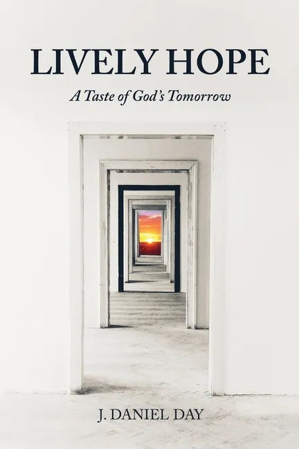 Lively Hope: A Taste of God's Tomorrow - Paperback