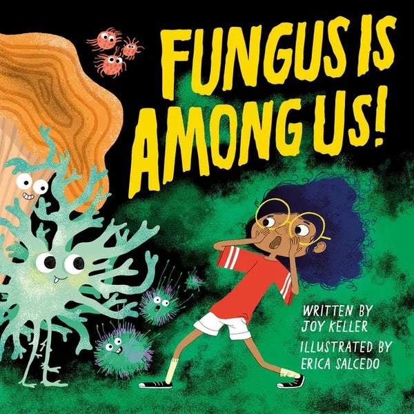 Fungus Is Among Us! - Hardcover