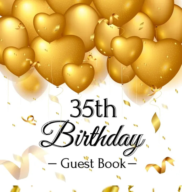 35th Birthday Guest Book: Keepsake Gift for Men and Women Turning 35 - Hardback with Funny Gold Balloon Hearts Themed Decorations and Supplies, Person - Hardcover
