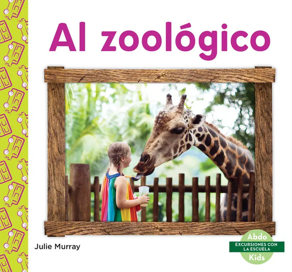 Al Zoológico (Zoo) - Library Binding
