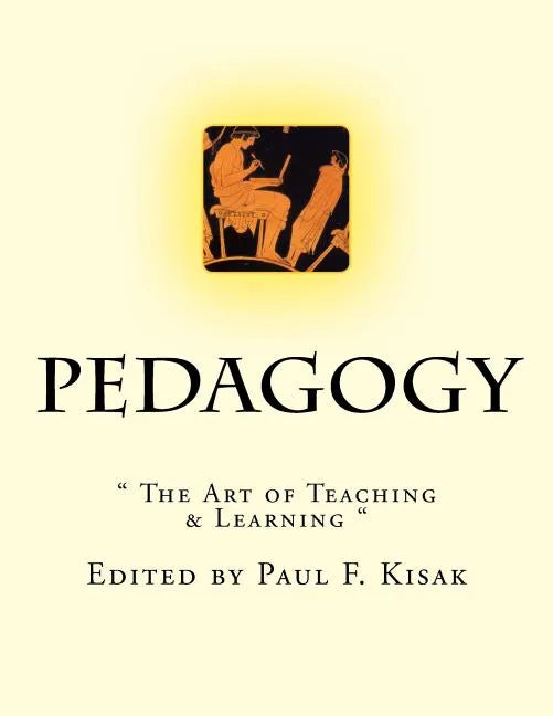 Pedagogy: " The Art of Teaching & Learning " - Paperback