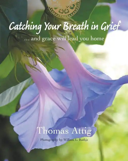 Catching Your Breath in Grief: ...and grace will lead you home - Paperback
