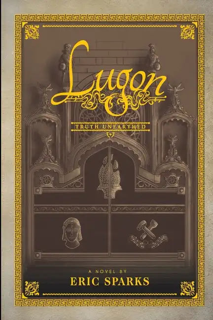 Truth Unearthed: Book One of A False Dawn (The Tales of Lugon) - Paperback