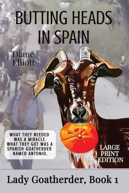 Butting Heads in Spain - LARGE PRINT: Lady Goatherder - Paperback