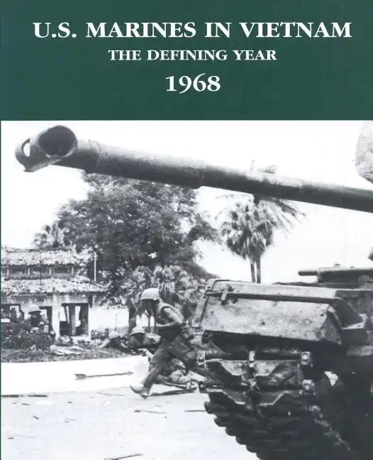 U.S. Marines in Vietnam: The Defining Year - 1968 - Paperback