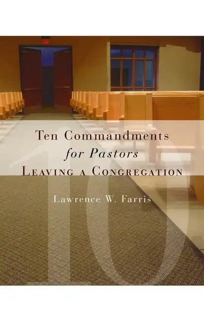 Ten Commandments for Pastors Leaving a Congregation - Paperback
