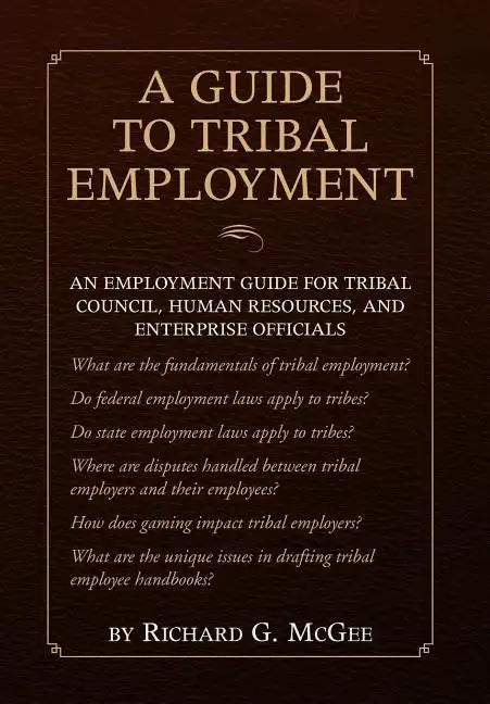 A Guide to Tribal Employment - Hardcover
