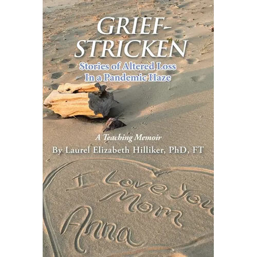 Grief-Stricken: Stories of Altered Loss In a Pandemic Haze - Paperback