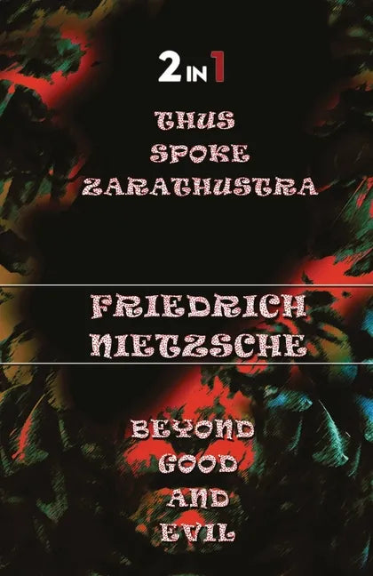 Thus Spoke Zarathustra & Beyong Good And Evil (2In1) - Paperback