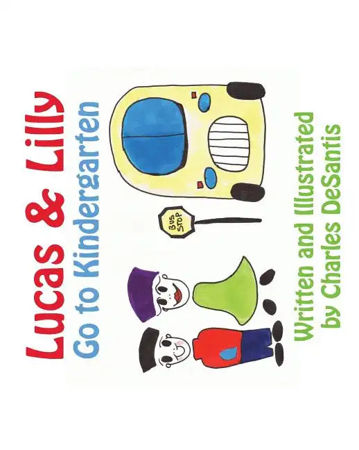 Lucas & Lilly Go to Kindergarten - Paperback