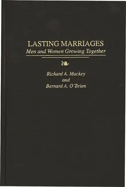 Lasting Marriages: Men and Women Growing Together - Hardcover
