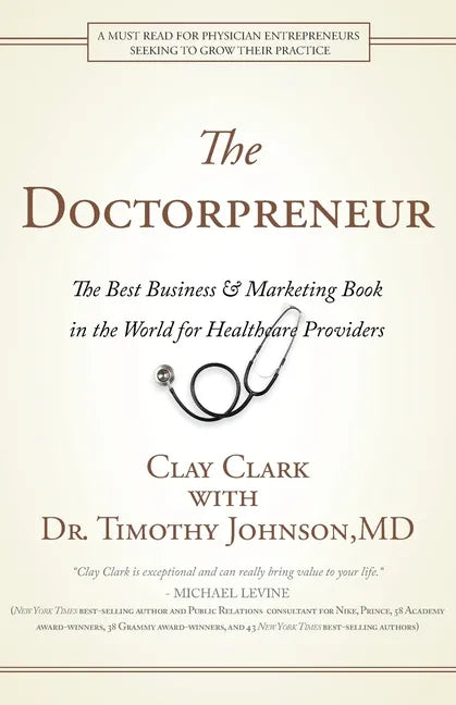 Doctorpreneur: The Best Business & Marketing Book in the World for Healthcare Providers - Paperback