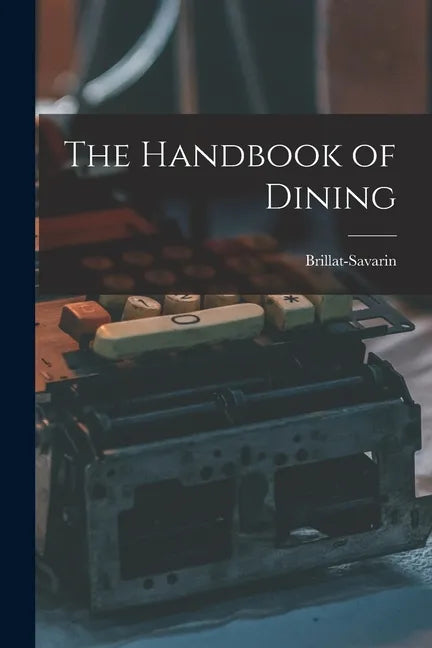 The Handbook of Dining - Paperback