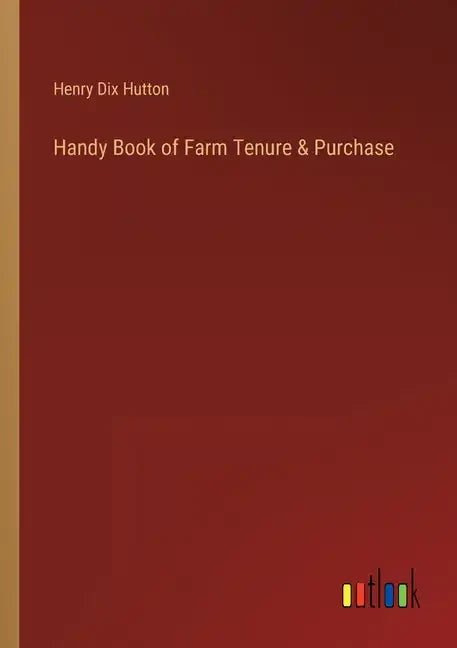 Handy Book of Farm Tenure & Purchase - Paperback