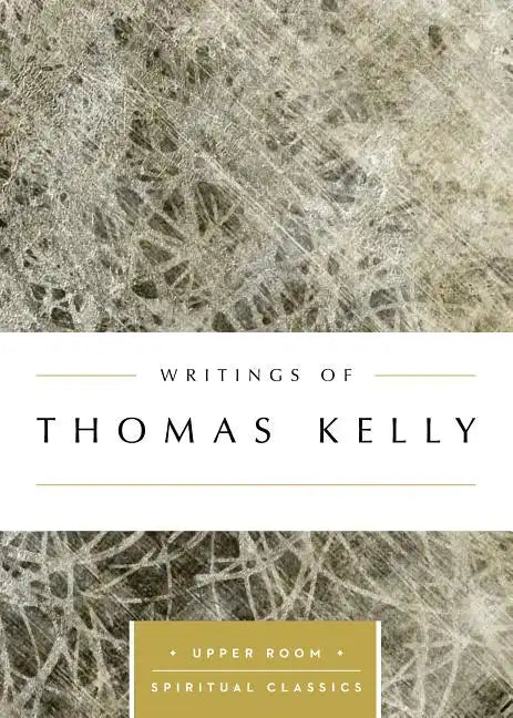 Writings of Thomas Kelly - Paperback