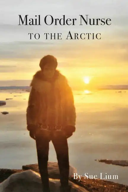 Mail Order Nurse to the Arctic - Paperback