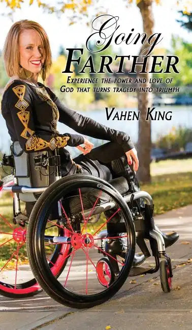 Going Farther: Experience The Power and Love of God That Turns Tragedy into Triumph - Hardcover