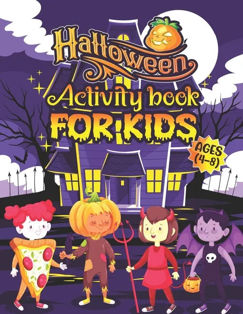 Halloween Activity Books For Kids Ages 4-8: A Funny and Spooky Kids Halloween Coloring Activity Book for Learning, Word Search, Mazes, Sudoku, Tic Tac - Paperback