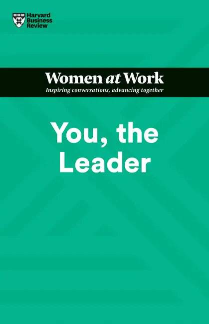 You, the Leader (HBR Women at Work Series) - Hardcover