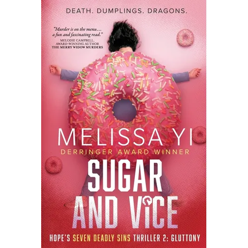 Sugar and Vice: Hope's Seven Deadly Sins Thriller 2: Gluttony. Death. Dumplings. Dragons. - Paperback
