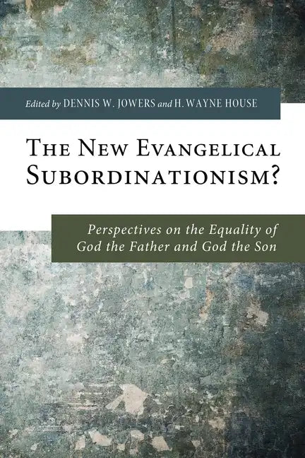 The New Evangelical Subordinationism? - Hardcover