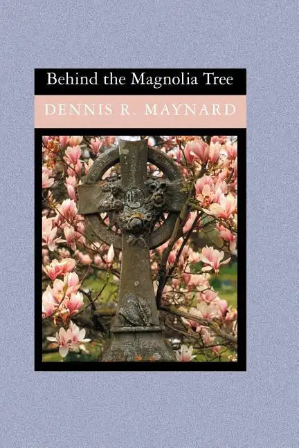 Behind the Magnolia Tree - Paperback