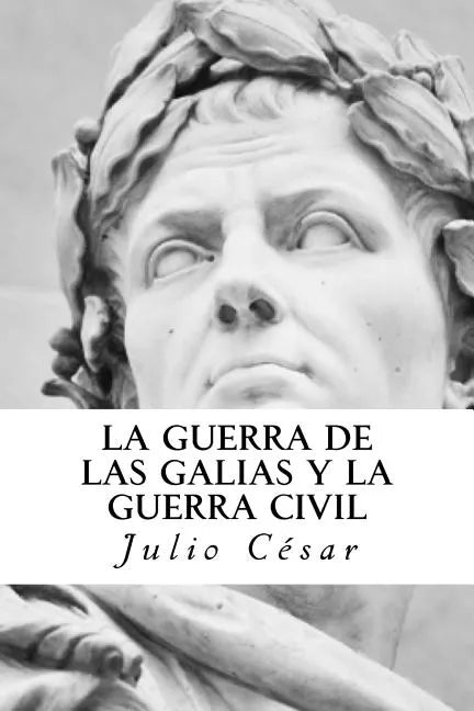 La Guerra de las Galias y La Guerra Civil - Paperback