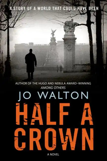 Half a Crown: A Story of a World That Could Have Been - Paperback