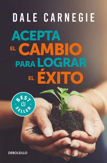 Acepta El Cambio Para Lograr El Éxito / Accept Change and Succeed - Paperback