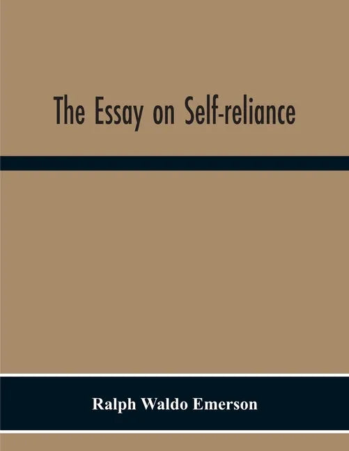 The Essay On Self-Reliance - Paperback