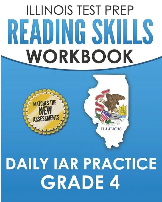 ILLINOIS TEST PREP Reading Skills Workbook Daily IAR Practice Grade 4: Preparation for the Illinois Assessment of Readiness ELA/Literacy Tests - Paperback