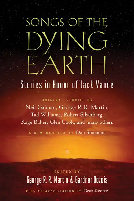 Songs of the Dying Earth: Short Stories in Honor of Jack Vance - Paperback