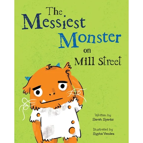The Messiest Monster on Mill Street - Paperback