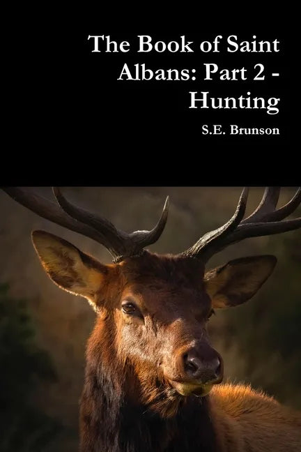 The Book of Saint Albans: Part 2 - Hunting - Paperback
