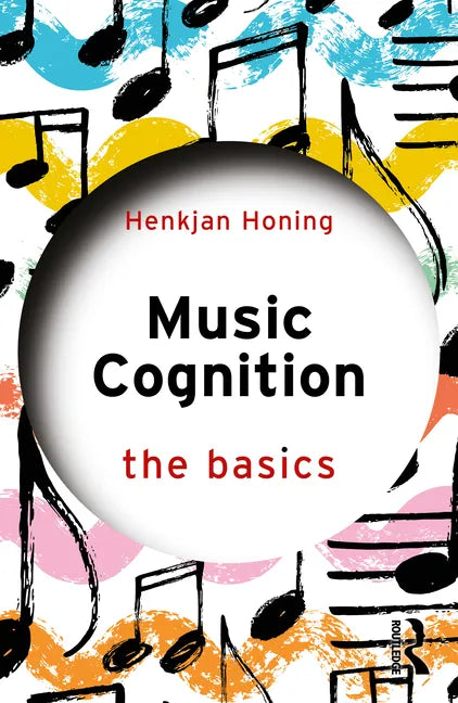 Music Cognition: The Basics: The Basics - Paperback