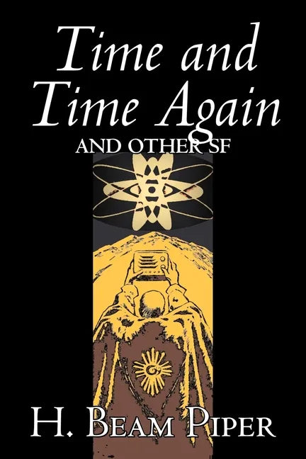 Time and Time Again and Other Science Fiction by H. Beam Piper, Adventure - Paperback