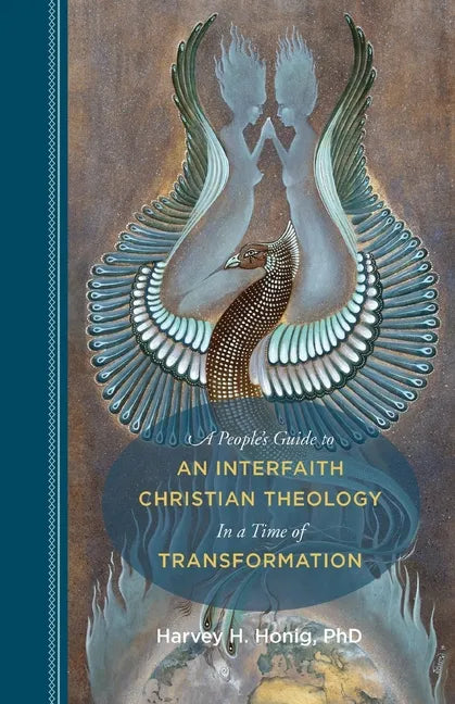 A People's Guide to an Interfaith Christian Theology in a Time of Transformation - Paperback