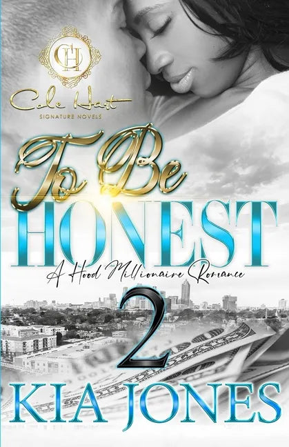 To Be Honest 2: A Hood Millionaire Romance - Paperback